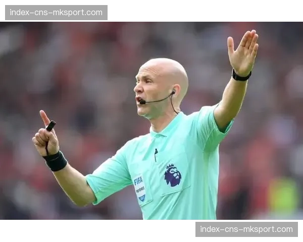 双红会裁判安排:安东尼-泰勒将执法本场焦点战 双红会裁判安排:安东尼-泰勒将执法本场焦点战